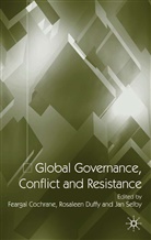 Feargal Duffy Cochrane, F. Cochrane, Feargal Cochrane, Duffy, R Duffy, R. Duffy... - Global Governance, Conflict and Resistance