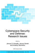 J. Gorski, Janus Gorski, Janusz Gorski, J. S. Kowalik, Janusz S. Kowalik, A. Sachenko... - Cyberspace Security and Defense: Research Issues