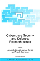 J. Gorski, Janus Gorski, Janusz Gorski, J. S. Kowalik, Janusz S. Kowalik, A. Sachenko... - Cyberspace Security and Defense: Research Issues