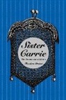 Theodore Dreiser, John C. Berkey, Robert Coltrane, Iii, James L. W. West III, James L. W. West... - Sister Carrie