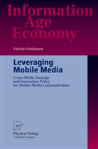 Valerie Feldmann - Leveraging Mobile Media