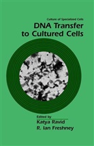Freshney, Aan Freshney, Ian Freshney, R. Ian Freshney, Ravid, K Ravid... - Dna Transfer to Cultured Cells