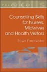 Freshwater, Dawn Freshwater, Freshwater Dawn - Counselling Skills for Nurses, Midwives and Health Visitors