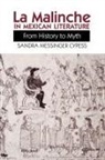 Sandra M. Cypess, Sandra Messinger Cypess, Sandra M. Cypress - La Malinche in Mexican Literature