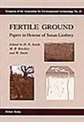 Megan Brickley, David N. Smith, W. Smith, Wendy Smith, Megan B. Brickley, David N. Smith... - Fertile Ground: Papers in Honour of Susan Limbrey