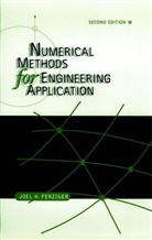 Ferziger, Joel H. Ferziger, Ferziger Joel H. - Numerical Methods for Engineering Application