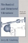Jerry H. Gindberg, Ginsberg, Jerry H. Ginsberg, Jerry H. (Georgia Institute of Technolog Ginsberg, Jerry H. (Georgia Institute of Technology) Ginsberg, Jh Ginsberg... - Mechanical and Structural Vibrations