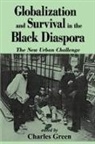 Charles Green - Globalization and Survival in the Black Diaspora