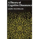 Leon Festinger - Theory of Cognitive Dissonance