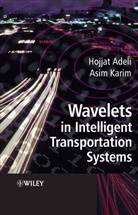H Adeli, Hojja Adeli, Hojjat Adeli, Hojjat Karim Adeli, ADELI HOJJAT KARIM ASIM, Asim Karim - Wavelets in Intelligent Transportation Systems