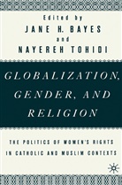 Na Na, Jane H. Bayes, Nayereh Tohidi, Nayereh Esfahlani Tohidi - Globalization, Gender, and Religion