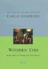 Carlo Ginzburg, Ginzburg Carlo - Wooden Eyes
