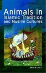 Richard Foltz, Richard C. Foltz - Animals in Islamic Tradition and Muslim Cultures