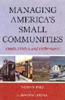 David H. Folz, David H. French Folz, Folz David H., Edward P. French, French Edward P. - Managing America''s Small Communities