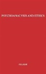 Lewis S. Feuer, Lewis Samuel Feuer, Unknown - Psychoanalysis and Ethics