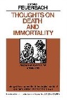 Ludwig Feuerbach, Feuerbach Ludwig - Thoughts on Death and Immortality