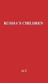 Edith Alt, Herschel Alt, UNKNOWN - Russia's Children