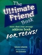 Kristen J Eckstein, Kristen J. Eckstein, Joe Eckstein - The Ultimate Friend Book