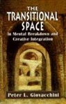 Peter L Giovacchini, Peter L. Giovacchini - Transitional Space in Mental Breakdown and Creative Integration