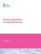 Awwa (American Water Works Association), M Frey, M Sullivan Frey, M. Frey, Michelle Frey, Michelle Sullivan Frey... - Practical Application of Online Monitoring