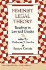 Katharine Bartlett, Katharine Kennedy Bartlett, Katharine T. Kennedy Bartlett, Katherine Bartlett, Rosanne Kennedy, Katharine T. Bartlett... - Feminist Legal Theory