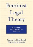 n jacobs Dowd, Nancy E Dowd, Nancy E. Dowd, Joan Taylor, Robert R M Verchick, Robert R. M. Verchick... - Feminist legal theory