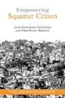 Diana Mitlin, Diana Satterthwaite Mitlin, David Satterthwaite, Diana Mitlin, David Satterthwaite - Empowering Squatter Citizen