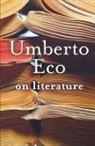 Umberto Eco - On Literature