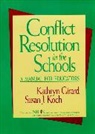 GIRARD, K Girard, Kathryn Girard, Kathryn Koch Girard, Koch, Susan J Koch... - Conflict Resolution in the Schools