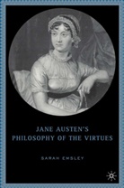 S Emsley, S. Emsley, Sarah Emsley, Sarah Baxter Emsley - Jane Austen's Philosophy of the Virtues