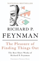Freeman Dyson, Richard Feynman, Richard P. Feynman, Richard Phillips Feynman, Jeffrey Robbins - The Pleasure of Finding Things Out