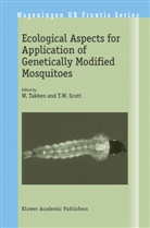 T. W. Scott, T.W. Scott, Takken, W Takken, W. Takken, W Scott... - Ecological Aspects for Application of Genetically Modified Mosquitoes