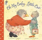 Kathi Appelt, Appelt Kathi Appelt, Jane Dyer, Dyer Jane Dyer - Oh My Baby, Little One