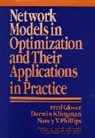 Glover, F Glover, Fred Glover, Fred Klingman Glover, GLOVER FRED KLINGMAN DARWIN PHIL, Klingman... - Network Models in Optimization and Their Applications in Practice