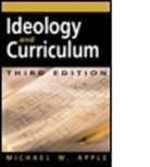 Michael Apple, Michael W. Apple, Michael W. Apple Apple, W. Apple Michael - Ideology and Curriculum