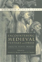 A Loparo, Koslin, D Koslin, D. Koslin, Desiree G. Koslin, Kenneth A Loparo... - Encountering Medieval Textiles and Dress