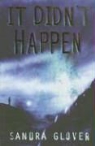 Sandra Glover - It Didn't Happen