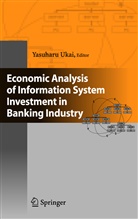 Yasuhar Ukai, Yasuharu Ukai - Economic Analysis of Information System Investment in Banking Industry