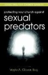 Esq. Glover, Voyle A. Glover, Voyle A Glover Esq, Voyle A. Glover Esq - Protecting Your Church Against Sexual Predators