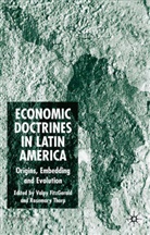 Fitzgerald, Fitzgerald, Valpy FitzGerald, Rosemar Thorp, Rosemary Thorp - Economic Doctrines in Latin America