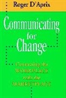 &amp;apos, Roger aprix, D&amp;apos, D'Aprix, Roger D'Aprix, R D''aprix... - Communicating for Change