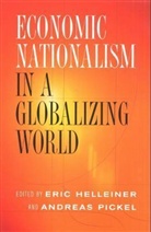 Eric Helleiner, Andreas Pickel, Eric Helleiner, Andreas Pickel - Economic Nationalism in a Globalizing World
