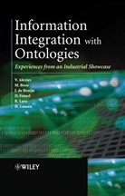 Vladimir Alexiev, Vladimir (Sirma Solutions) Breu Alexiev, Vladimir Breu Alexiev, ALEXIEV VLADIMIR BREU MICHAEL BR, Michael Breu, Jos de Bruijn... - Information Integration With Ontologies