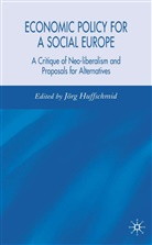 Joerg Huffschmid, Jorg Huffschmid, Jörg Huffschmid, J. Huffschmid, J. Rg Huffschmid, Jarg Huffschmid... - Economic Policy for a Social Europe