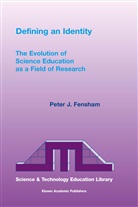 P J Fensham, P. J. Fensham, P.J. Fensham, Peter J. Fensham - Defining an Identity