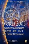 Scott Driza - Word 2003 Document Automation With Vba, XML, Xslt, and Smart Documents
