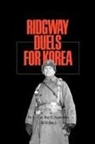 Roy E. Appleman, Roy Edgar Appleman - Ridgway Duels for Korea