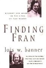 Lois Banner, Lois W. Banner - Finding Fran