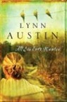 Lynn Austin, Lynn N. Austin - All She Ever Wanted