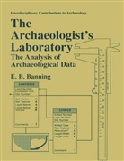 E B Banning, E. B. Banning, E.B. Banning - The Archaeologist's Laboratory
